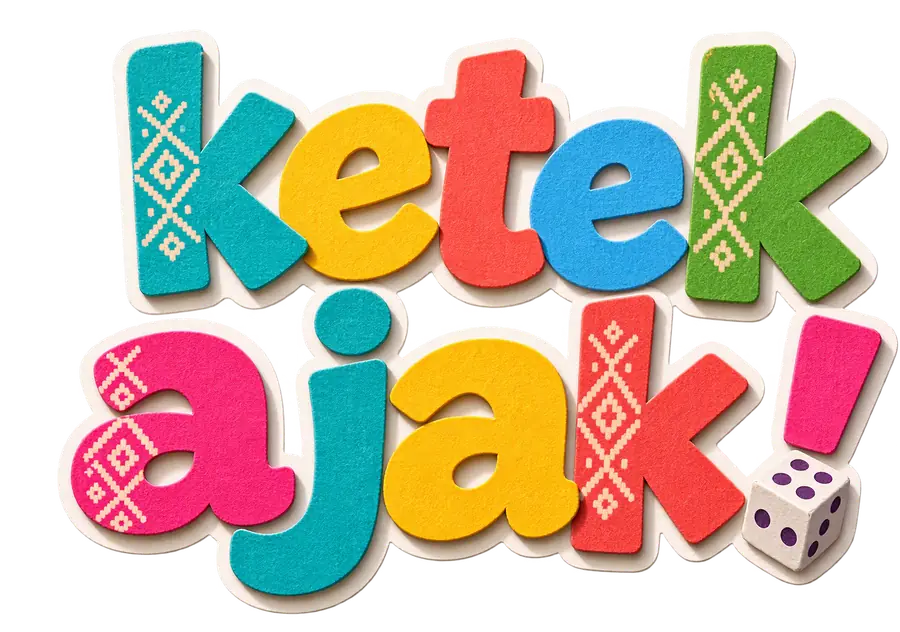 ketek ajak!